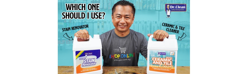 Which one should I use? Dr Clean SM3007 Ceramic & Tile Cleaner or Dr Clean SM3005 Stain Renovator