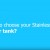 How to Choose Your Stainless Steel Water Tank?