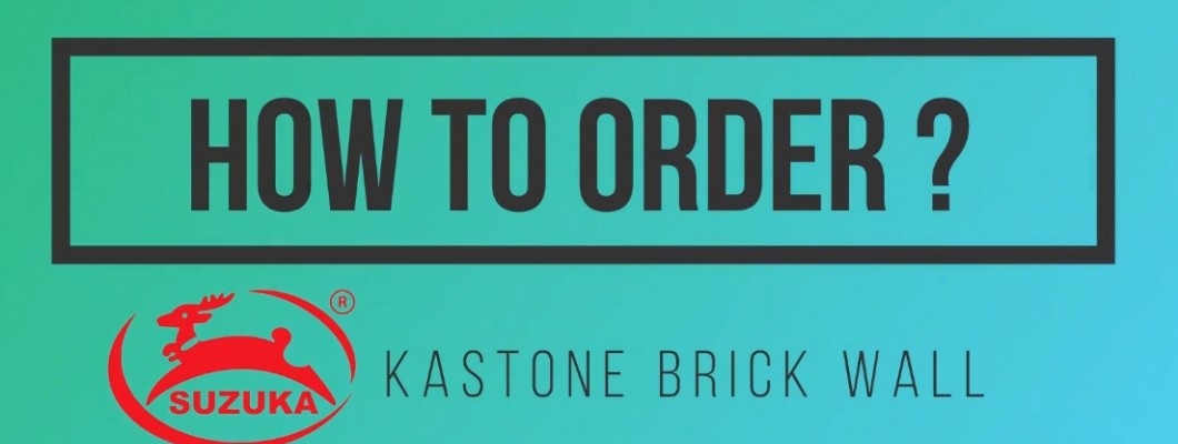 How to choose & order Suzuka Kastone Brick Wall?