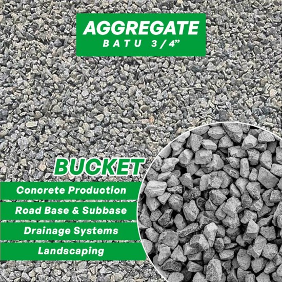 Aggregate Stone / Batu 3/4" (BUCKET) Aggregate Stone / Batu 3/4" (BUCKET)