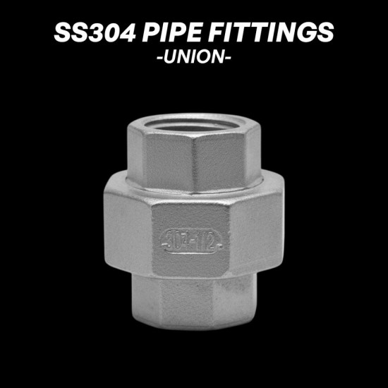Stainless Steel 304 Pipe Fittings - Union