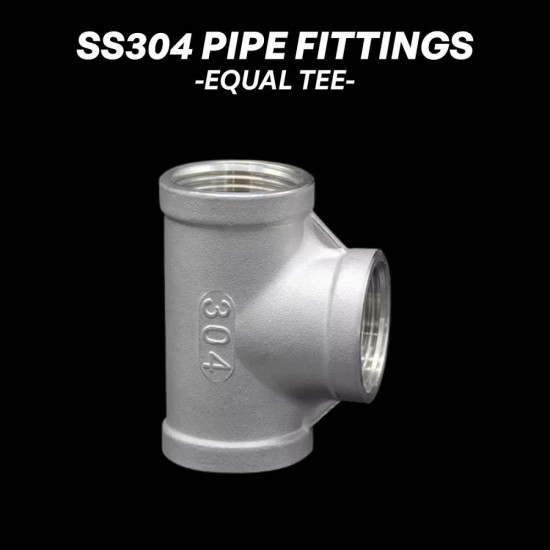 Stainless Steel 304 Pipe Fittings - Equal Tee