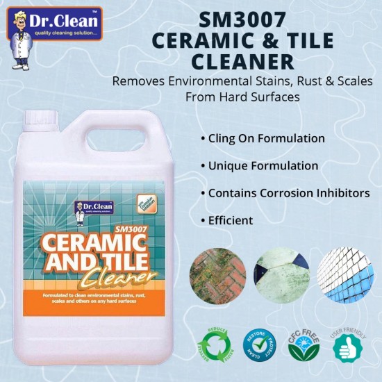 Dr Clean SM3007 Ceramic & Tile Cleaner Removes Environmental Stains, Rust & Scales From Hard Surfaces 5L Dr Clean SM3007 Ceramic & Tile Cleaner Removes Environmental Stains, Rust & Scales From Hard Surfaces 5L