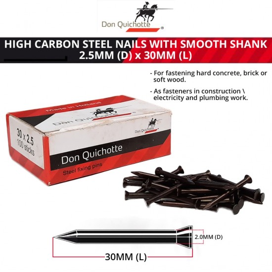 Don Quichotte High Carbon Steel Nails with Smooth Shank 2.5MM (D) x 30MM (L) (100PCS/BOX) Don Quichotte High Carbon Steel Nails with Smooth Shank 2.5MM (D) x 30MM (L) (100PCS/BOX)