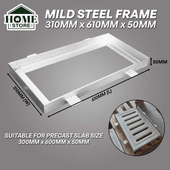 Home Store Mild Steel Frame 310MM (W) x 610MM (L) x 50MM (H) For Precast Compress Slab 300MM (W) x 600MM (L) x 50MM (H) Home Store Mild Steel Frame 310MM (W) x 610MM (L) x 50MM (H) For Precast Compress Slab 300MM (W) x 600MM (L) x 50MM (H)